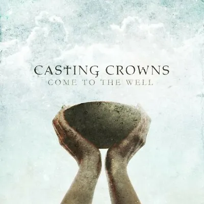 $5.51 • Buy Casting Crowns : Come To The Well CD