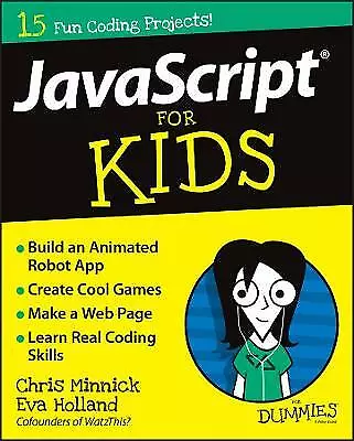 JavaScript For Kids For Dummies By Eva Holland Chris Minnick (Paperback 2015) • £16.40