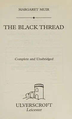 The Black Thread Hardcover Margaret Muir • £3.34