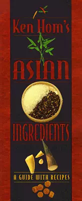 Ken Hom's Asian Ingredients: A Guide With Recipes By Hom Ken Paperback Book The • £3.49