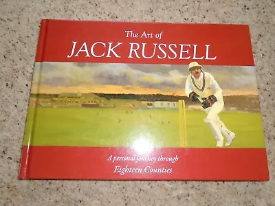 The Art Of Jack Russell: A Personal Journey Through Eighteen Counties Signed H/b • £9.99