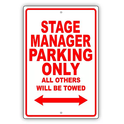 Stage Manager Parking Only Gift Decor Novelty Garage Aluminum Metal Sign • $11.49