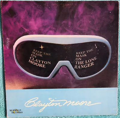 $34 • Buy Keep The Mask On The Lone Ranger Clayton Moore 1979 Vinyl LP & Many Extras