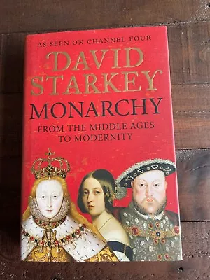 Monarchy - From The Middle Ages To Modernity HB David Starkey • £5.50