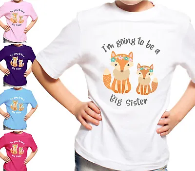 Im Going To Be A Big Sister T-Shirt Girls Announcement Fox Tshirt Childrens Gift • £8.99