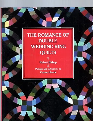 $3.40 • Buy The Romance Of Double Wedding Ring Quilts By Robert Bishop (1989, Trade Paperbac