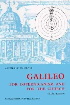 Galileo Revised Ed: For Copernicanism & The Church By Fantoli Annibale • $18.82