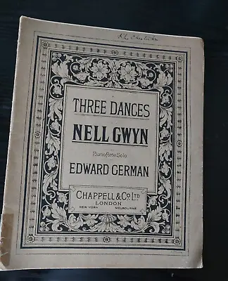 Edward German 3 Dances For Piano Solo From Nell Gwynn. Chappell & Co 1900 • £8