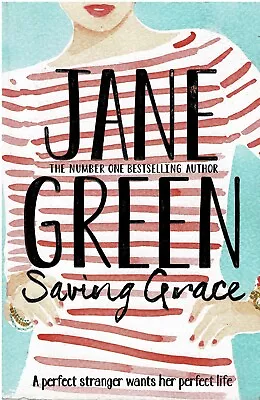 Saving Grace ~ By Jane Green ~ Paperback Book • £5.90