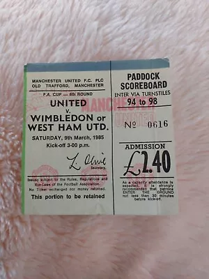 MANCHESTER UNITED V WIMBLEDON/WEST HAM UTD FACUP FOOTBALL TICKET 1985 • £1.99