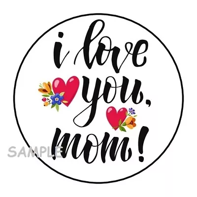 30 I Love You Mom Envelope Seals Labels Stickers 1.5  Round Mother's Day • $2.64