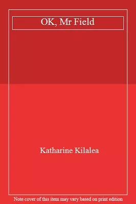 OK Mr Field By Katharine Kilalea. 9780571340897 • $13.78