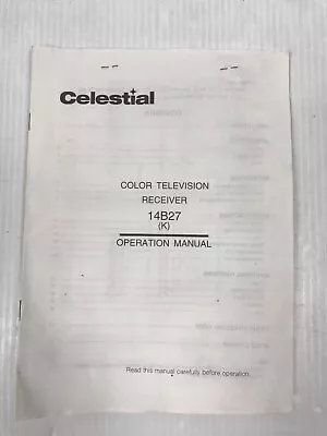 Celestial CRT 14B27 TV Operation Manual • $14.95