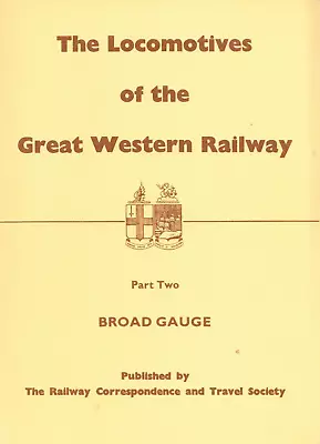 £4.95 • Buy  Locomotives Of The Great Western Railway  Part Two: Broad Gauge, RCTS C1976