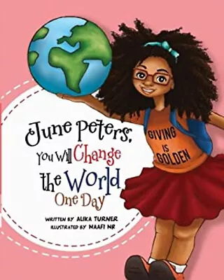 June Peters You Will Change The World One Day Alika R Turner • $5.76