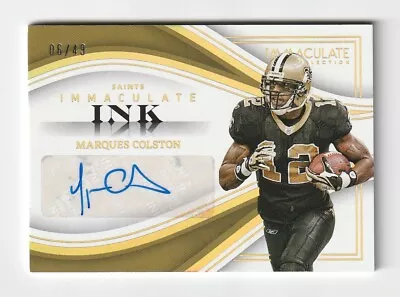 2023 Panini Immaculate Ink AUTO Marques Colston New Orleans Saints /49 Holo Gold • $21.95