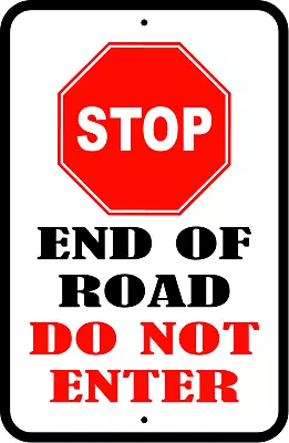 $12.95 • Buy  STOP END OF ROAD DO NOT ENTER  CUSTOM PARKING ALUMINUM SIGN 12  X 18 