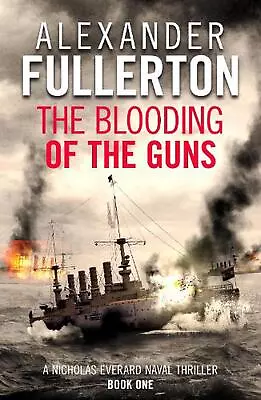 The Blooding Of The Guns By Alexander Fullerton Paperback Book • $26.55