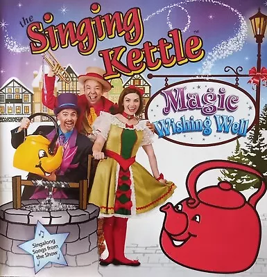 The Singing Kettle  Magic Wishing Well  CD  20 Track CD • £24.99