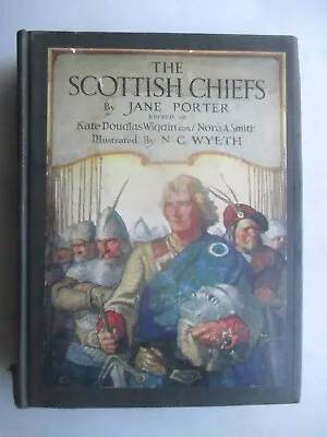 The Scottish Chiefs By Jane Porter Illustrated By N.C. WYETH 1926 HC • $19.99