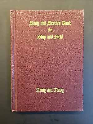 (1942) Song & Service Book For Ship And Field Army Navy World War II Vintage HC • $100