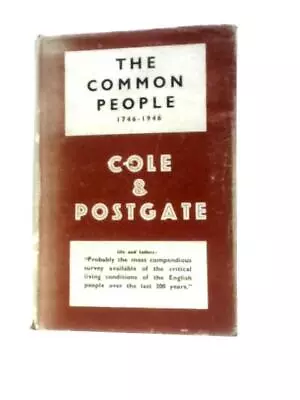 The Common People 1746-1946 (G. D. H Cole - 1956) (ID:11670) • £11.48