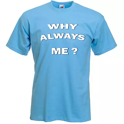 £12.95 • Buy WHY ALWAYS ME? T-SHIRT - Mario Balotelli Manchester City MCFC - Sizes S-XXXL