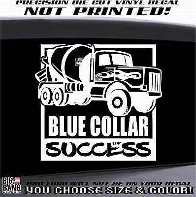 Cement Truck Vinyl Decal Sticker Mason Driver Blue Collar Success Work For It  • $25.26