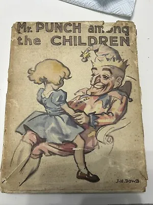 Vintage : Mr Punch Among The Children By J.h. Dowd Hard Back Book Made In 1934 • £29.99