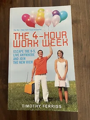 The 4 Hour Work Week By Tim Ferriss • $10