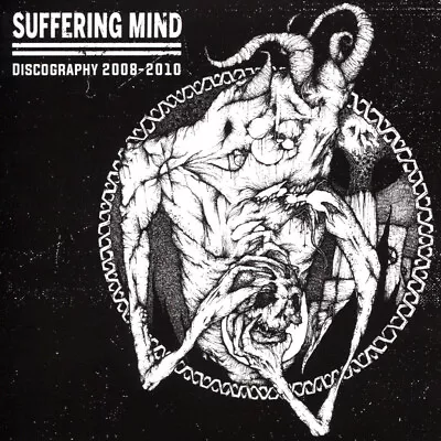 SUFFERING MIND Discography 2008-2010 NEW ASSUCK DISCORDANCE AXIS MAGRUDERGRIND • $13