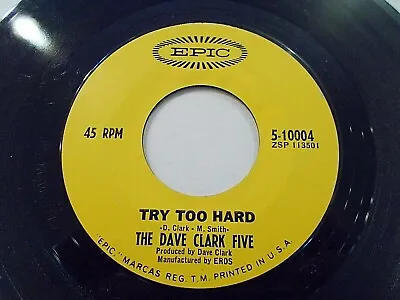 Dave Clark Five Try Too Hard / All Night Long 45 1966 Epic Vinyl Record • $3.50