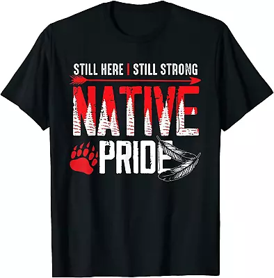 Native American Heritage Indigenous Pride Native American T-Shirt • $13.73