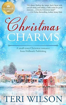 Christmas Charms - Teri Wilson (Hallmark Publishing) Mass Market Paperback • £9.99