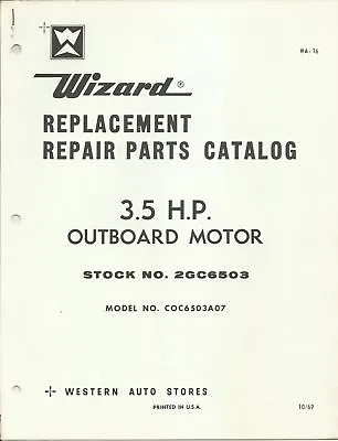 Western Auto Wizard 3.5 Hp Outboard Motor Model Coc6503a07 Parts Catalog Wa16 • $29.99