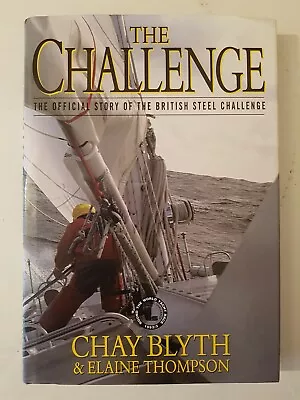 The Challenge Chay Blyth Elaine Thompson Yachting Marine First Edition Hardback • £9.95