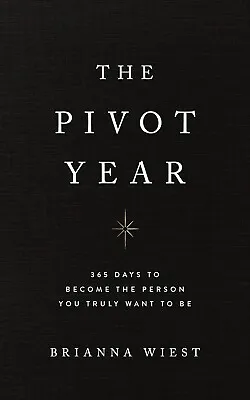 The Pivot Year: 365 Days To Become The Person You Truly Want To Be(English) • $13.05