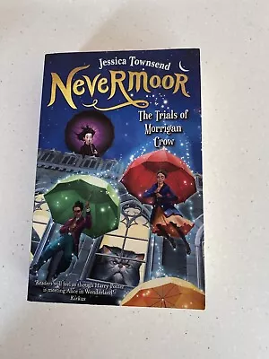 Nevermoor: The Trials Of Morrigan Crow: Nevermoor 1 By Jessica Townsend (Paperba • $5