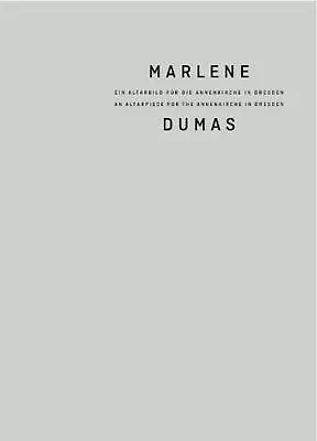 Marlene Dumas: An Altarpiece For The Annenkirche In Dresden / Ein Altarbild Fur  • $53.03
