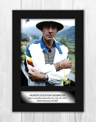 $28.80 • Buy Hunter S Thompson (1) A4 Signed Mounted Photograph Poster. Choice Of Frame.