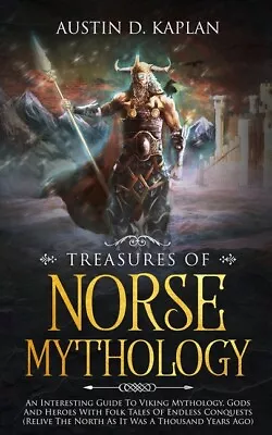 Treasures Of Norse Mythology: An Interesting Guide To Viking Mythology God... • $17.11