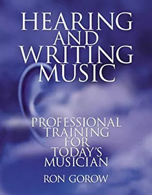 Hearing And Writing Music : Professional Training For Today's Mus • $10.43