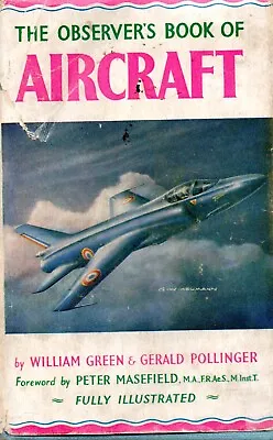 THE OBSERVER'S BOOK OF AIRCRAFT 1958 By WILLIAM GREEN & GERALD POLLINGER • £3