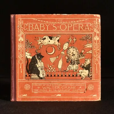 C1900 The Baby's Opera: A Book Of Old Rhymes With New Dresses By Walter Crane • £78