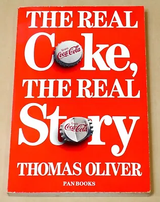 THE REAL COKE THE REAL STORY By THOMAS OLIVER PAPERBACK • $10