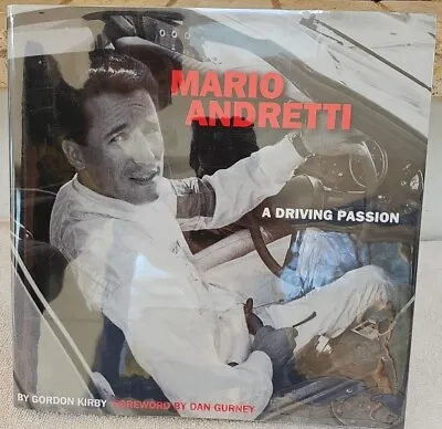 Mario Andretti : A Driving Passion By Gordon Kirby 2001 Hardcover Book Jacket • $18