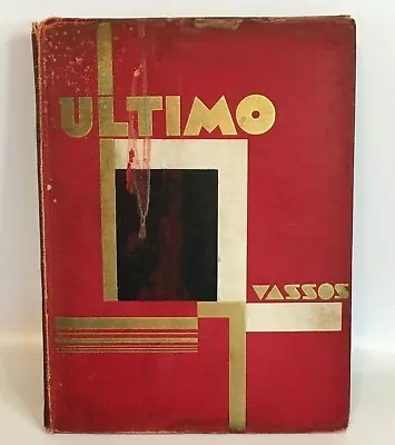 Ultimo By RUTH & JOHN VASSOS ~ First Edition 1st Printing ~ 1930 • $100