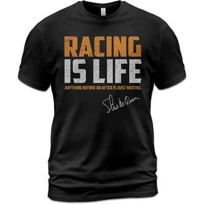 Cotton Shirt Steve McQueen Racing Is Life Anything Before After Is Just Waiting • $15.95