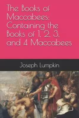 The Books Of Maccabees: Containing The Books Of 1 2 3 And 4 Maccabees • $12.08