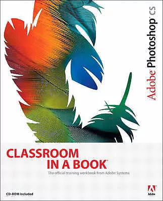 Adobe  Photoshop CS Classroom In A Book: WITH 100 Photoshop CS Hot Tips... • $15